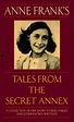 Tales from the Secret Annex; Revised Edition by Anne Frank, Paperback ...