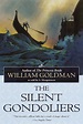 The Silent Gondoliers by William Goldman | Goodreads