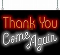 Thank You Come Again Neon Sign | FG-25-56 | Jantec Neon