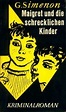 Details über »Maigret und die schrecklichen Kinder« -- www.maigret.de