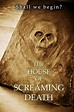 The House of Screaming Death (2017) - Posters — The Movie Database (TMDB)