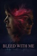 Bleed with Me (2020) - Posters — The Movie Database (TMDB)