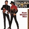 Brooks & Dunn - Hard Workin' Man | iHeart