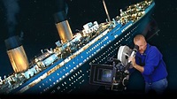 The Making of Titanic — On the Set of James Cameron’s Epic