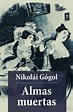 Almas muertas Gogol, Nikolai V. | Nikolai gogol, Nikolai, Kobo