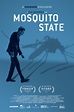 Mosquito State (#1 of 2): Mega Sized Movie Poster Image - IMP Awards