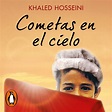 Cometas en el cielo Audiolibros por Khaled Hosseini - Muestra gratis | Rakuten Kobo México