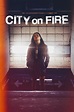 City on Fire (TV Series) - Posters — The Movie Database (TMDB)