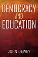 Democracy and Education by John Dewey - Reviews, Description & more ...