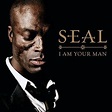 Seal - I Am Your Man：歌詞+翻譯 - 音樂庫