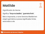 Significado do nome Matilde - Dicionário de Nomes Próprios