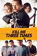 Kill Me Three Times - Man stirbt nur dreimal - KinoCloud