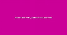 Joan de Geneville, 2nd Baroness Geneville - Spouse, Children, Birthday ...