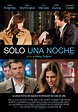 Póster español de 'Sólo una noche', con Keira Knightley y Sam ...