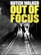 Butch Walker: Out of Focus afiş - Afiş 1 - Beyazperde.com