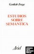 Estudios Sobre Semántica de Frege, Gottlob 978-84-344-1012-1