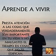 Aprende a vivir | Frases espirituales, Frases sabias, Aprendiendo a vivir