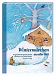 Wintermärchen aus aller Welt: Sechsundsiebzig Märchen in sieben ...