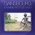 Serge Gainsbourg: L'homme A Tête De Chou - Plak | Opus3a