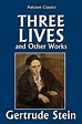 Three Lives and Other Works by Gertrude Stein by Gertrude Stein | eBook ...