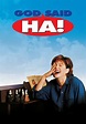 God Said, Ha! (1998) Movie - hoopla