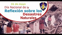 DIA NACIONAL DE LA REFLEXIÓN SOBRE LOS DESASTRES NATURALES - YouTube