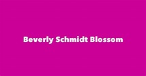 Beverly Schmidt Blossom - Spouse, Children, Birthday & More
