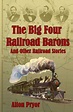 The Big Four Railroad Barons by Alton Pryor, Paperback | Barnes & Noble®