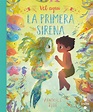Vet aquí la primera sirena | Literatura Infantil y Juvenil SM