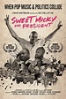 Sweet Micky for President - Documentaire (2015) - SensCritique