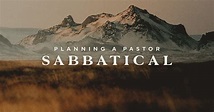 Pastor Sabbatical | Creating A Sabbatical Plan to Avoid Burnout