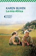 La mia Africa - Karen Blixen - Libro - Feltrinelli - Universale ...
