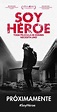 Cartel de la película Soy héroe - Foto 1 por un total de 13 - SensaCine ...
