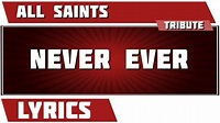 Never Ever - All Saints tribute - Lyrics - YouTube