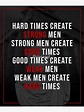 "Hard Times Create Strong Men | Motivational Quote" Poster for Sale by ...