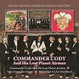 Commander Cody And His Lost Planet Airmen / Tales From The Ozone / We ...