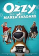 Poster Ozzy (2016) - Poster Ozzy - Marea Evadare - Poster 1 din 5 ...