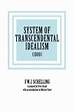 System of Transcendental Idealism (1800) by F. W. J. Schelling ...