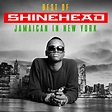 ‎Jamaican In New York: Best Of - Album by Shinehead - Apple Music