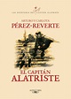 EL CAPITAN ALATRISTE (SERIE CAPITAN ALATRISTE 1) | ARTURO PEREZ-REVERTE ...