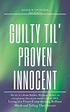 Guilty Til' Proven Innocent | 9781649691323, 9781649691316 | VitalSource