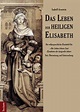 Das Leben der heiligen Elisabeth von Isabell Arnstein - Buch - bücher.de