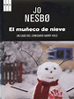 Leer El muñeco de nieve de Jo Nesbø libro completo online gratis.