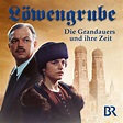 Löwengrube - Die Grandauers und ihre Zeit - TV on Google Play