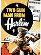Two-Gun Man From Harlem Pictures - Rotten Tomatoes