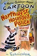 ‎Northwest Hounded Police (1946) directed by Tex Avery • Reviews, film ...
