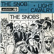 The Snobs - The Snob / Light Cavalry (1963, Vinyl) | Discogs