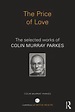 The Price of Love: The selected works of Colin Murray Parkes (ebook ...
