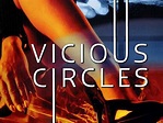 Vicious Circles Pictures - Rotten Tomatoes