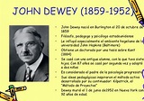 Pedagogía progresista ESCUELA NUEVA John Dewey (20 de octubre de 1859 ...